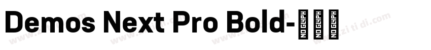 Demos Next Pro Bold字体转换